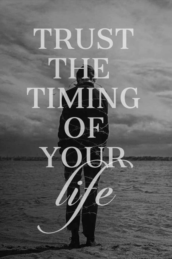 Canvas – 24 x 36“ – Trust The Timing Of Your Life