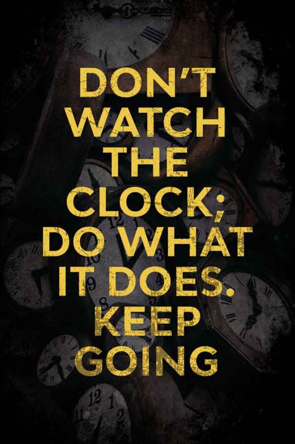 Canvas – 24 x 36“ – Dont Watch The Clock