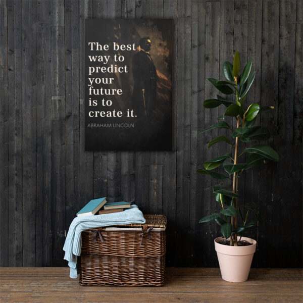 Canvas – 24 x 36“ – The Best Way To Predict Your Future Is To Create It - Image 4