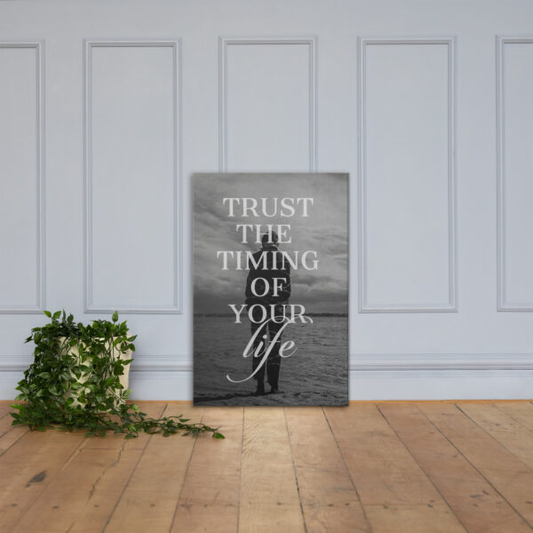 Canvas – 24 x 36“ – Trust The Timing Of Your Life - Image 3