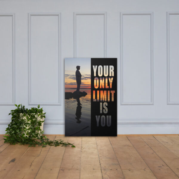 Canvas – 24 x 36“ – Your Only Limit Is You - Image 3