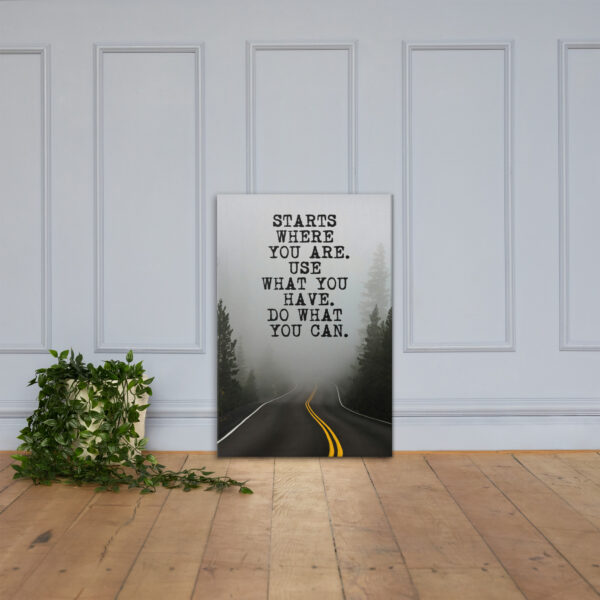 Canvas – 24 x 36“ – Starts Where You Are - Image 3