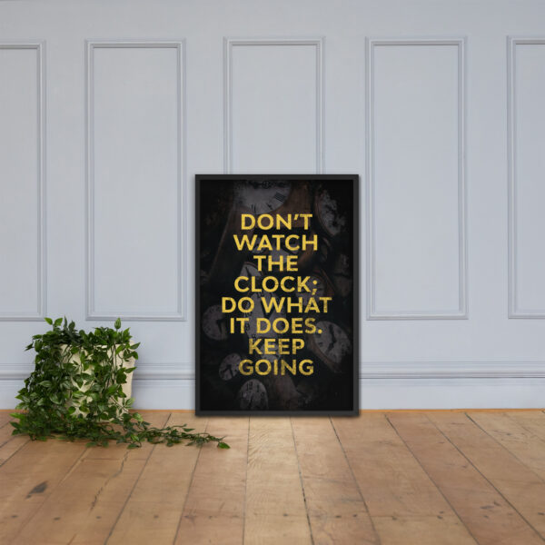 Canvas – 24 x 36“ – Dont Watch The Clock - Image 9