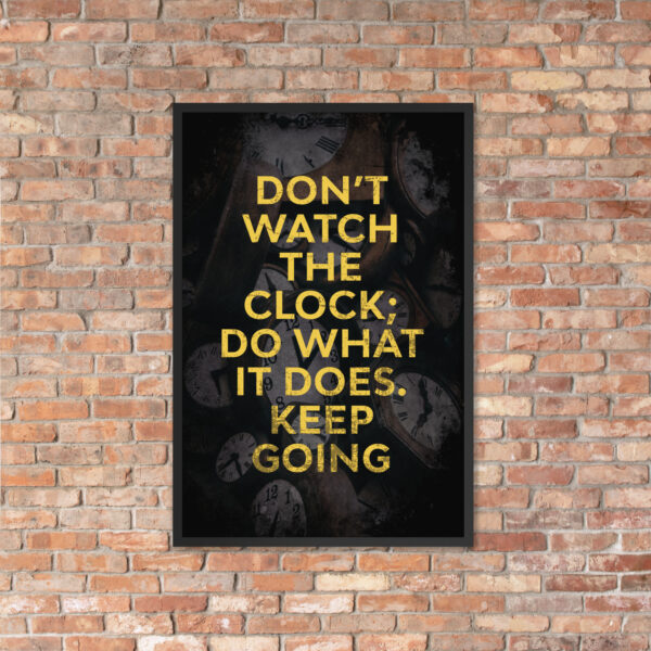 Canvas – 24 x 36“ – Dont Watch The Clock - Image 11